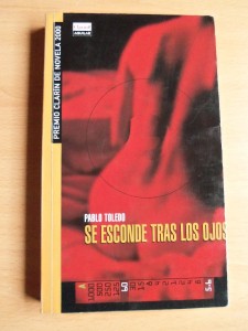 Se esconde tras los ojos Pablo Toledo 2000 Premio Clarín de Novela 2000 Editorial: Clarín-Aguilar